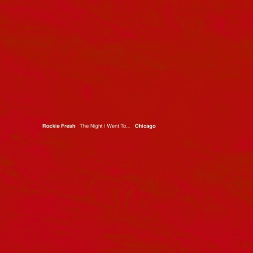 Music: Rockie Fresh – The Night I Went To Chicago (EP&nbsp;Stream)
