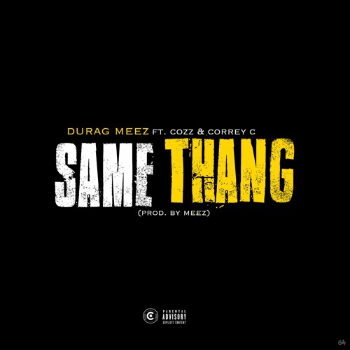 Music: Durag Meez Ft. Cozz & Corey C – Same&nbsp;Thang