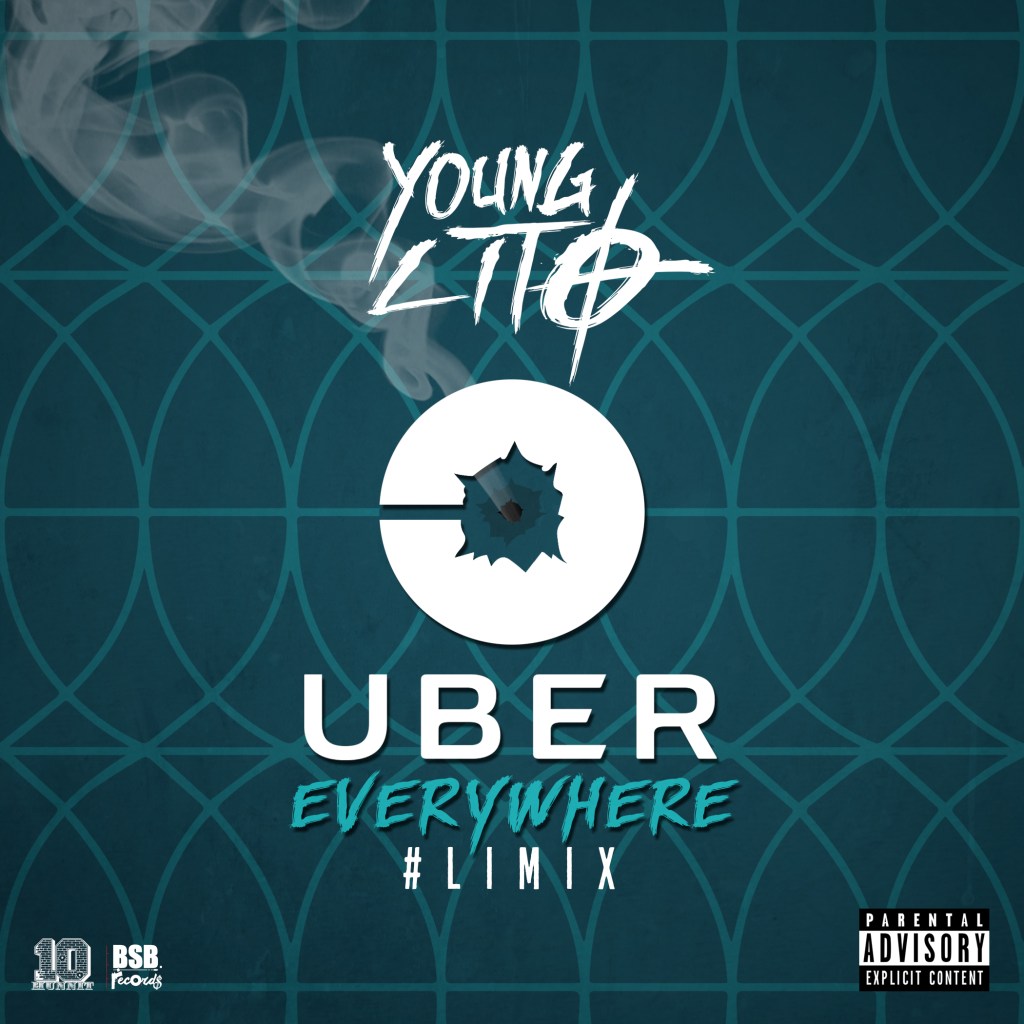 New Music: Young Lito – Uber Everywhere&nbsp;(Freestyle)