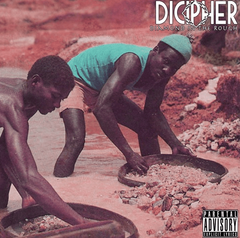 ICYMI: DiCpher – Diamond In The&nbsp;Rough