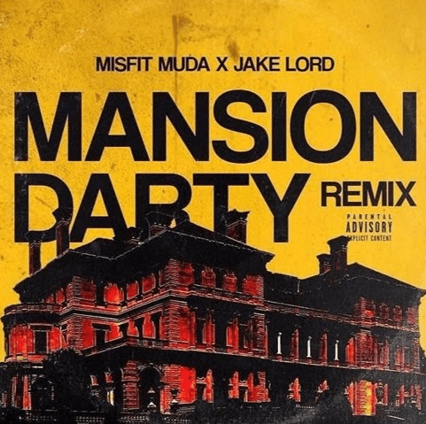 Music: Misfit Muda Ft. Jake Lord – Mansion Darty