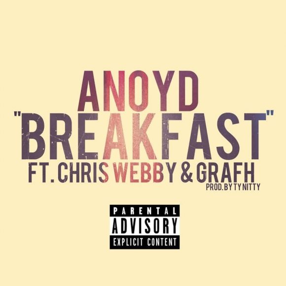 Music: ANoyd Ft. Chris Webby & Grafh – Breakfast