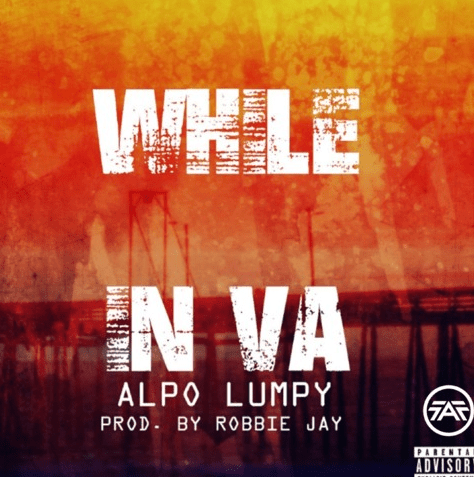 Music: Alpo Lumpy – While In V.A. (Prod. By Robbie Jay)