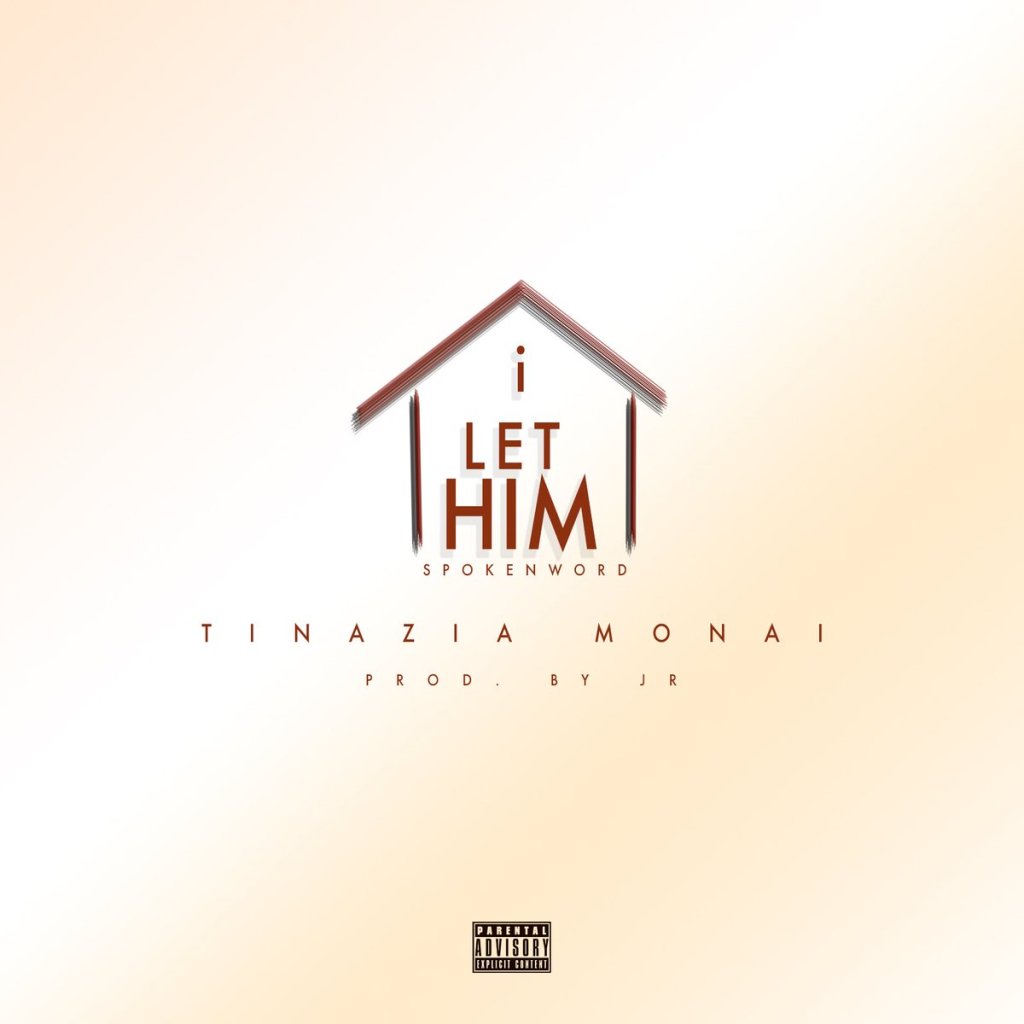 Video: Tinazia Monai – I Let Him (Spoken&nbsp;Word)