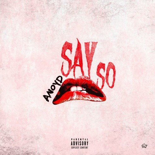 Music: ANoyd – Say So